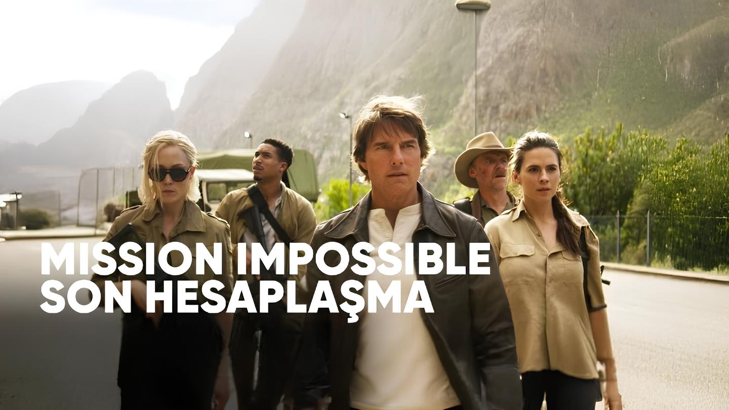 Mission: Impossible - Son Hesaplaşma Filmi